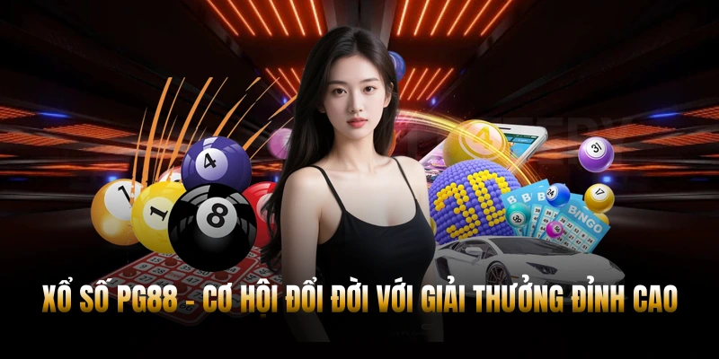 Xổ Số PG88 - Cơ Hội Đổi Đời Với Giải Thưởng Đỉnh Cao